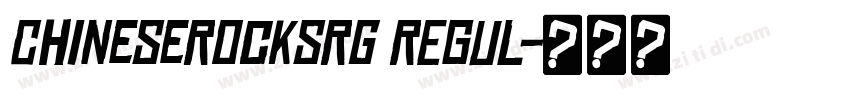 ChineseRocksRg REGUL字体转换